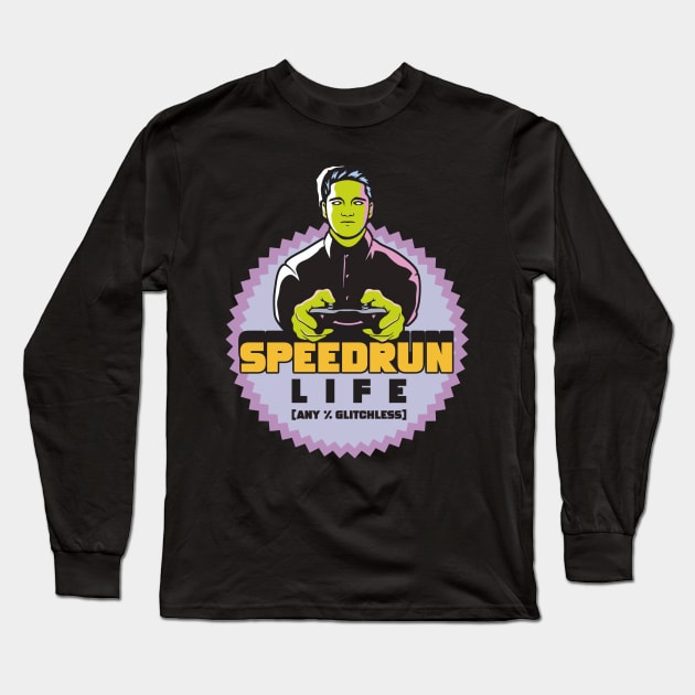 Speedrun Life Any % Glitchless Long Sleeve T-Shirt by Issho Ni